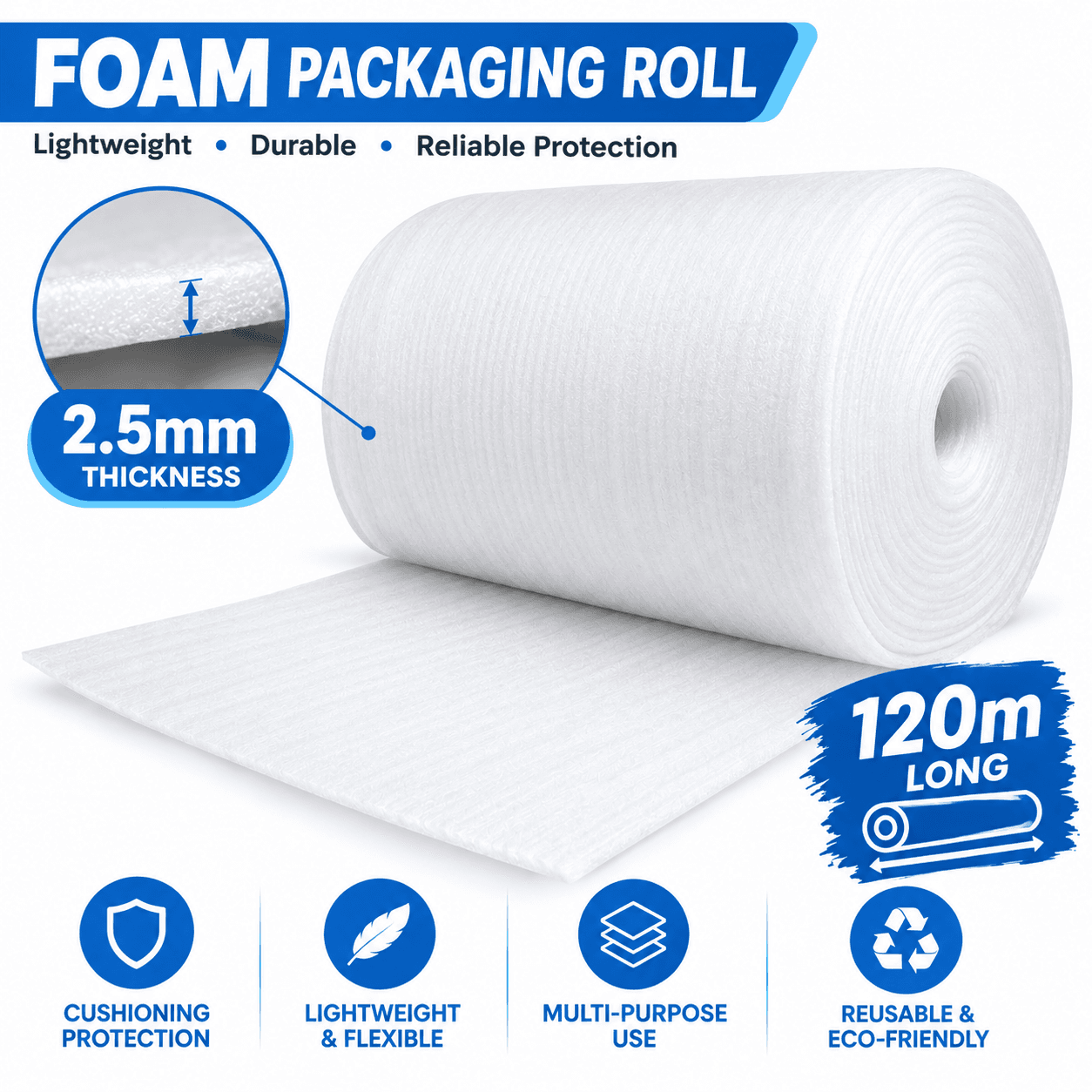 2.5mm Thick Foam Packaging Roll (120m Length) – Heavy-Duty Surface Cushioning Roll 2.5mm Thick Foam Packaging Roll (120m Length) – Heavy-Duty Surface Cushioning Roll